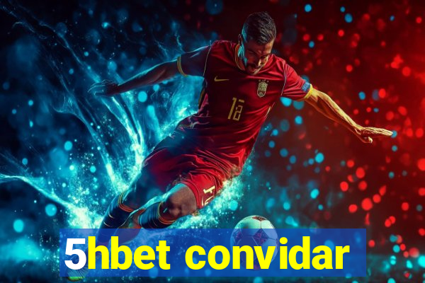 5hbet convidar